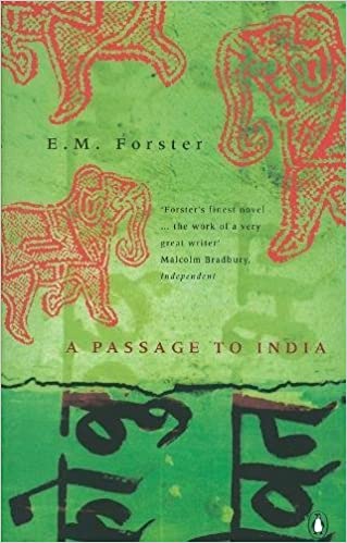 A Passage To India by E. M. Forster