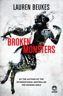 Broken Monsters by Beukes, L