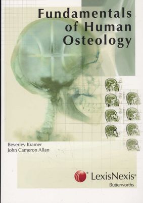 Fundamentals of Human Osteology by 	Beverley Kramer; J C Allan