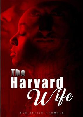 The Harvard Wife by Khumalo, B