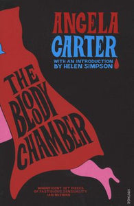 The Bloody Chamber by Carter, A
