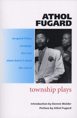 Township Plays by Fugard, A