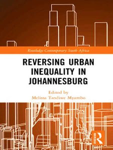 Reversing Urban Inequality In Johannesburg (Paperback) Melissa Tandiwe Myambo