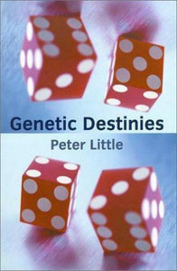 Genetic Destinies by Little, Peter