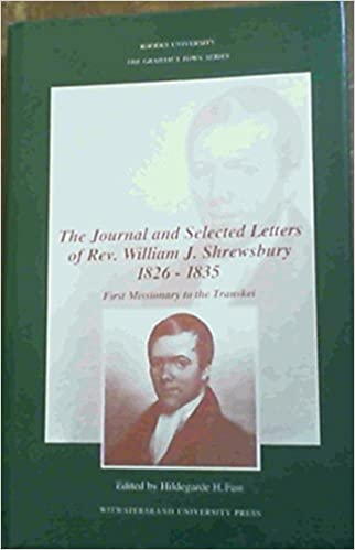 The Journal and Selected Letters of the Reverend William J. Shrewsbury (The Graham's Town Series) 1St Edition by Hildegarde Fast (Author)